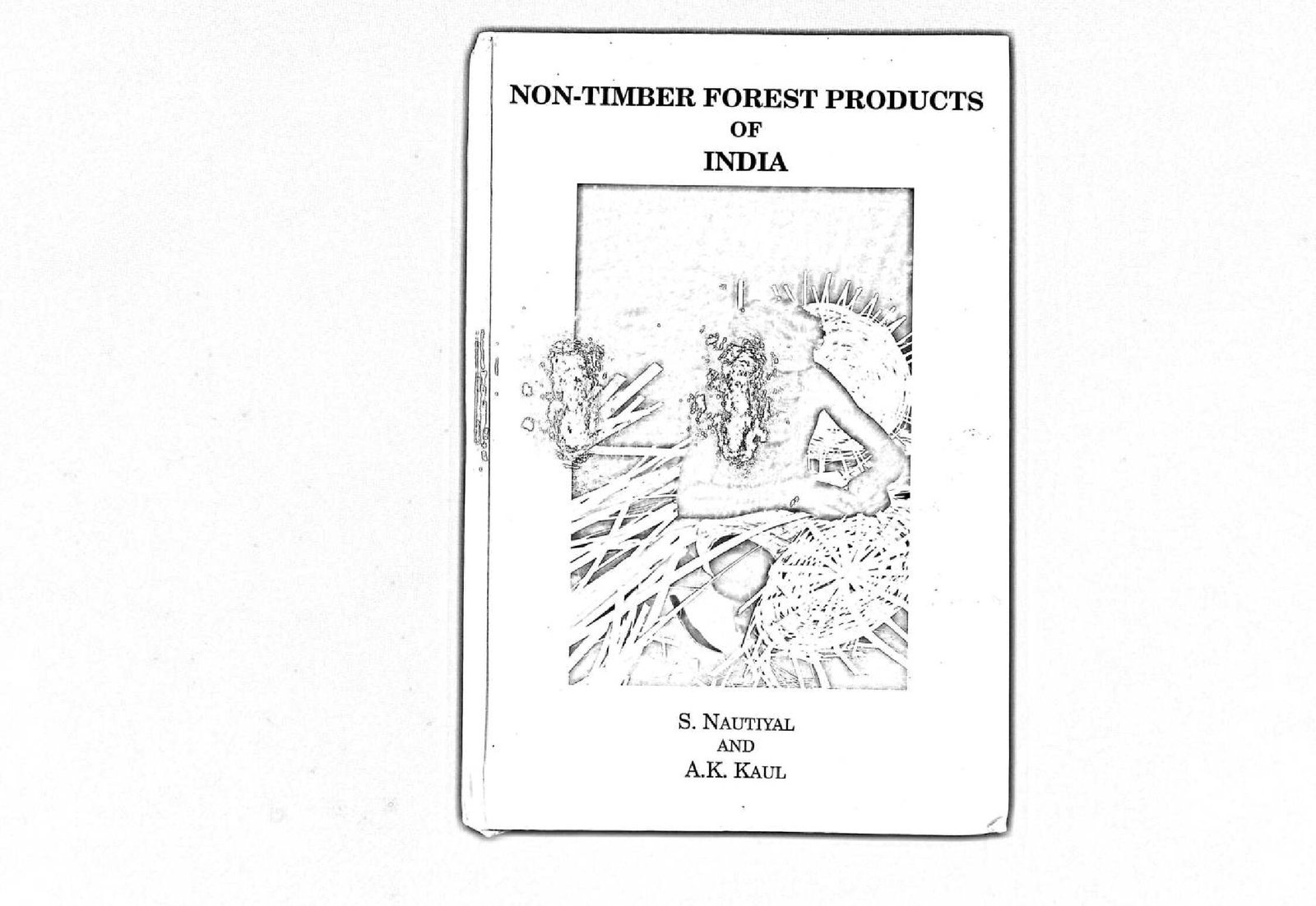 NON - TIMBER FOREST PRODUCTS OF INDIA