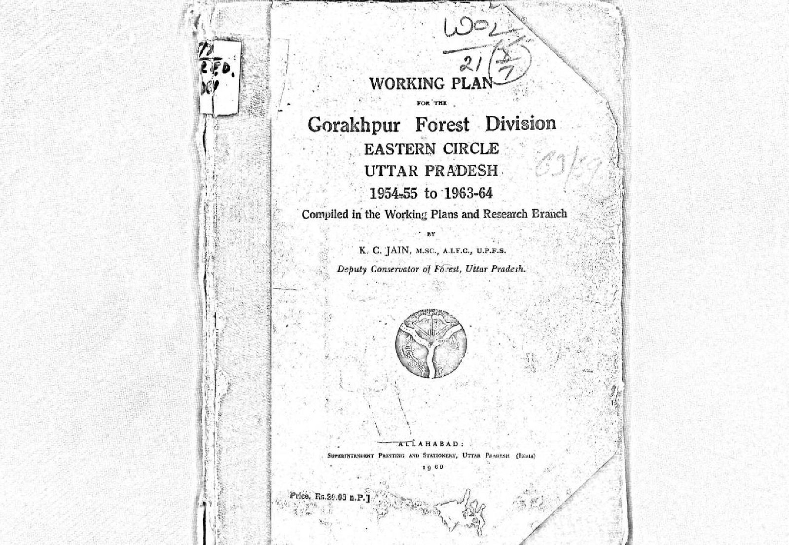 WORKING PLAN FOR THE GORAKHPUR FOREST DIVISION  1954-55  TO 1963-64