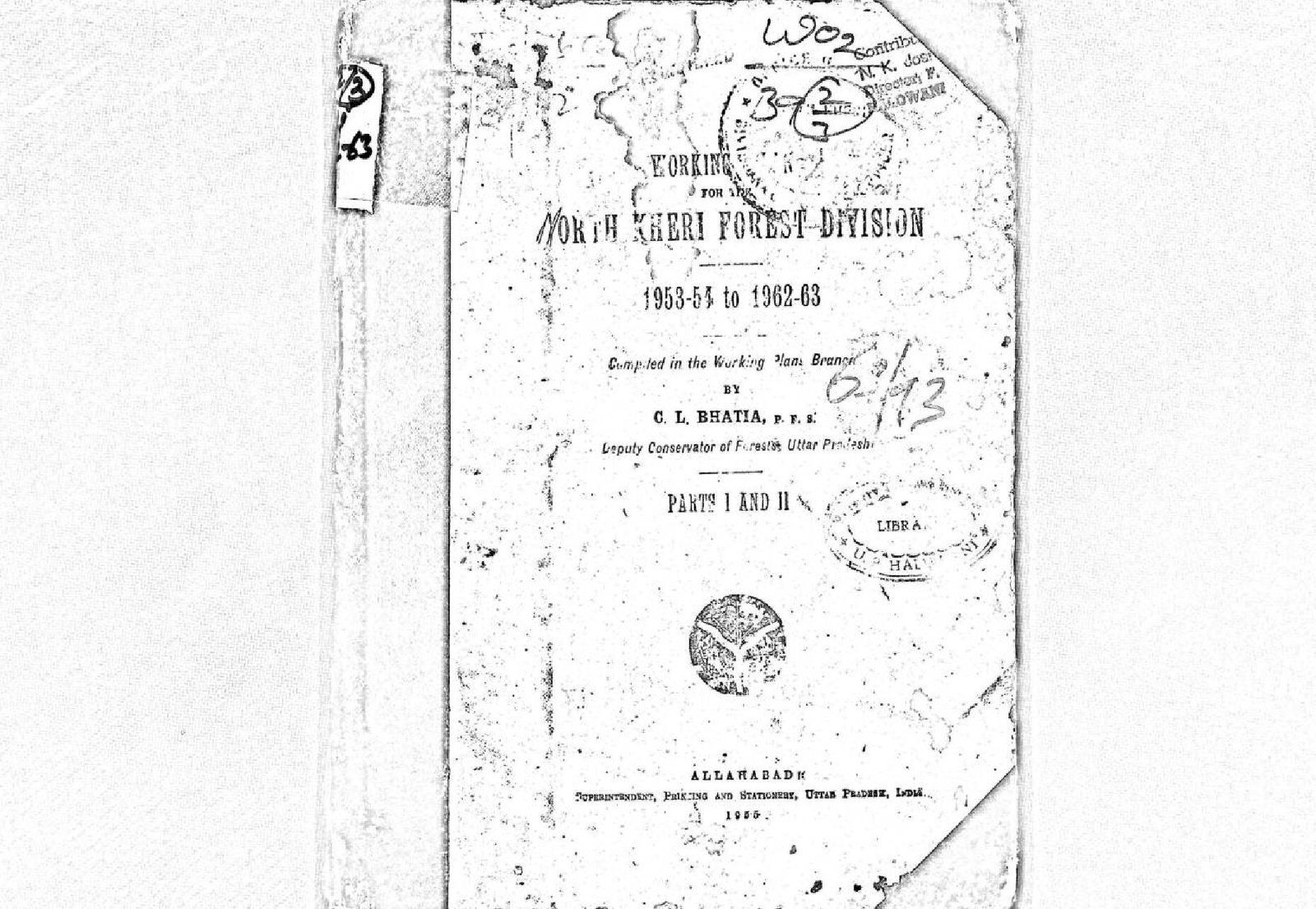 WORKING PLAN  FOR THE NORTH KHERI FOREST DIVISION  1953-54 TO 1962-63