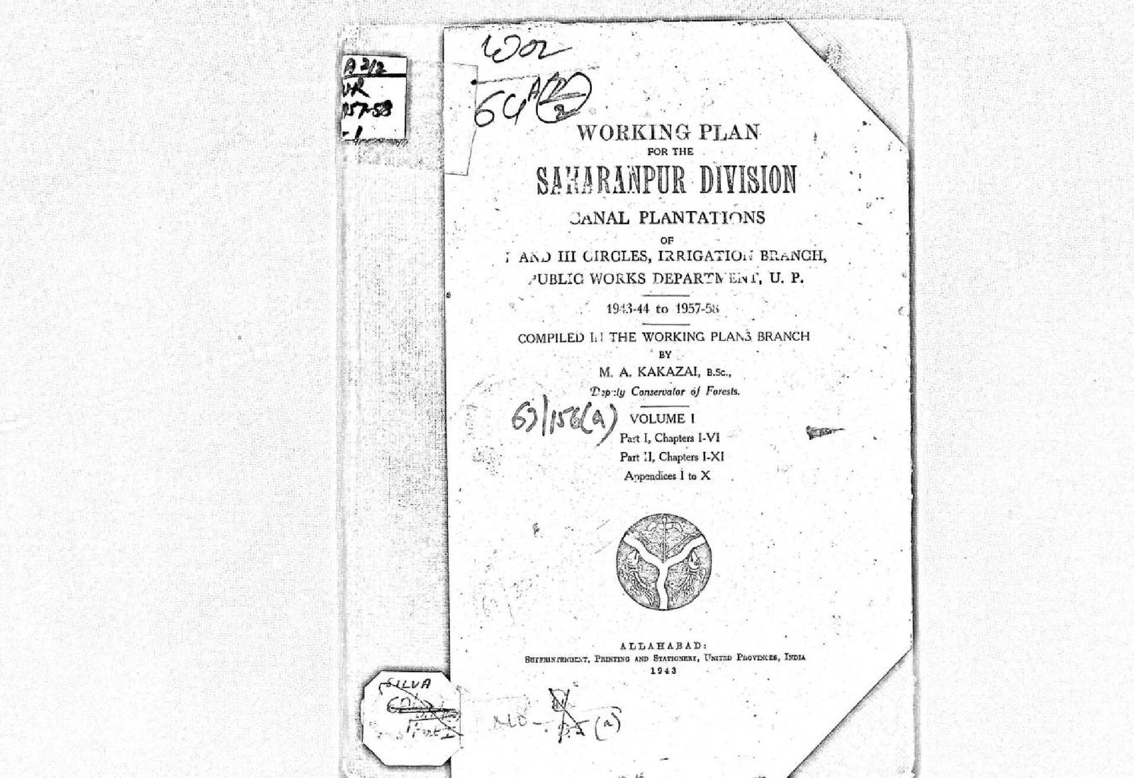 WORKING PLAN FOR THE SAHARANPUR DIVISION  1943-44 TO 1957-58 VOL I