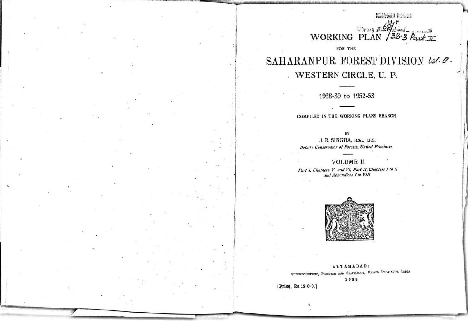 WORKING PLAN FOR THE  SAHARANPUR FOREST DIVISION  1938-39 TO 1952-53