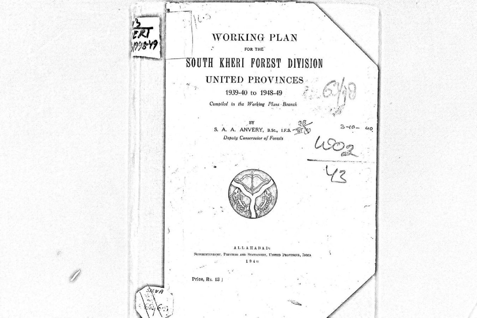 WORKING PLAN FOR THE SOUTH KHERI FOREST DIVISION  1939-40 TO 1948-49