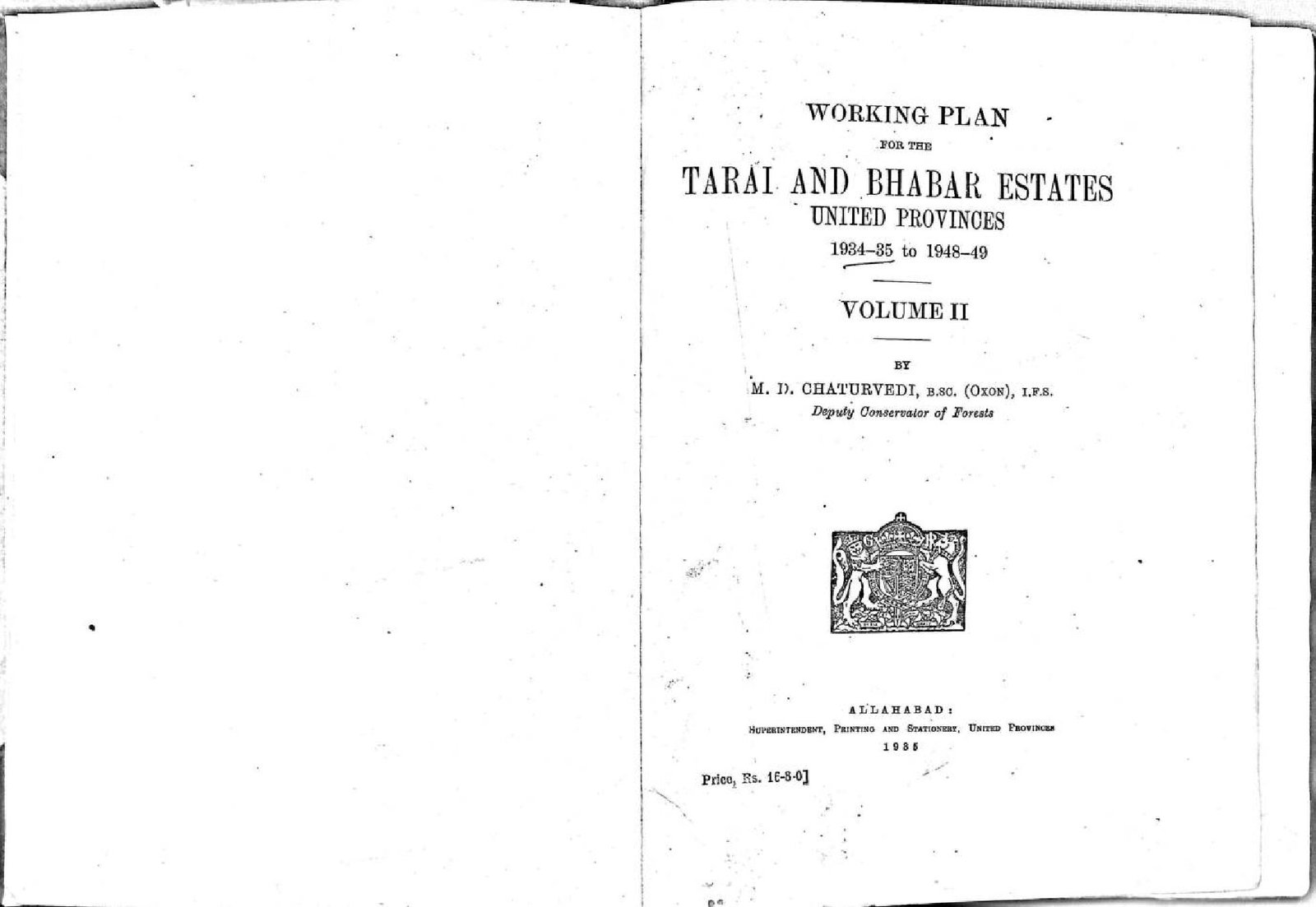 WORKING PLAN FOR THE TARAI AND BHABAR  ESTATES 1934-35 TO 1948-49 VOL II