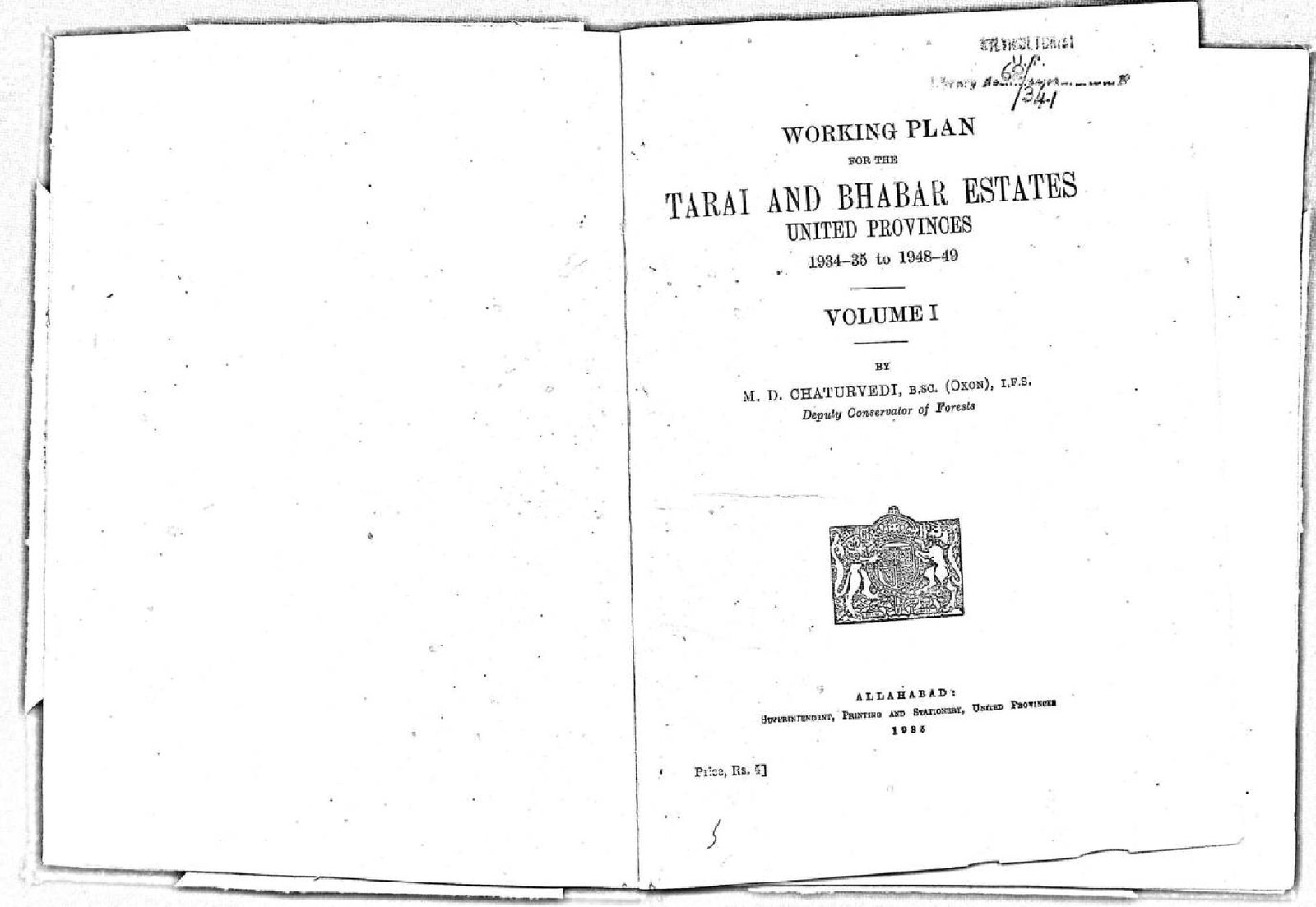 WORKING PLAN  FOR THE TARAI AND BHABAR ESTATES  VOL I 1934-35 TO 1948-49